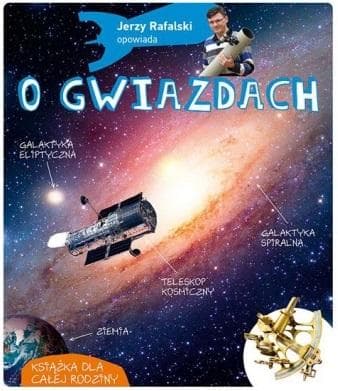 Jerzy Rafalski o Gwiazdach. Książka dla dzieci wyd. 2022