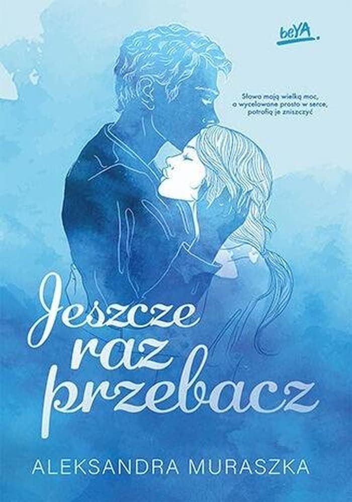 Jeszcze raz przebacz Aleksandra Muraszka powieść obyczajowa