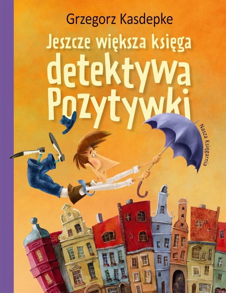 Detektyw Pozytywka: Księga Wydanie Jubileuszowe wyd. 2025