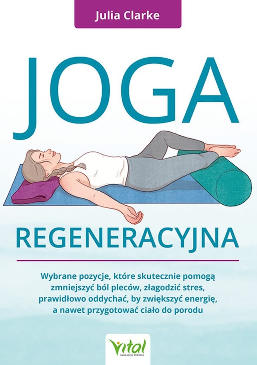 Joga Regeneracyjna - Zmniejsz Ból i Stres