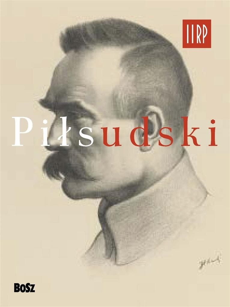 Józef Piłsudski. Album fotograficzny o polityku II Rzeczypospolitej