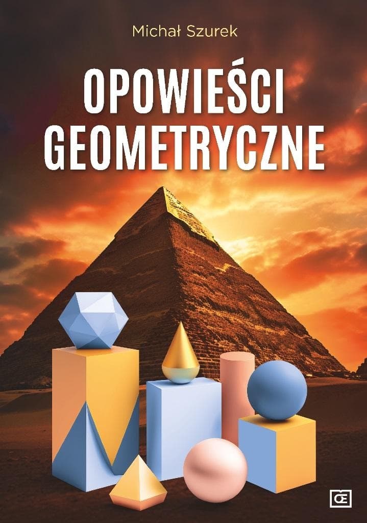 K. Pazdro - Opowieści geometryczne: matematyka dla każdego, zadania i rozwiązania