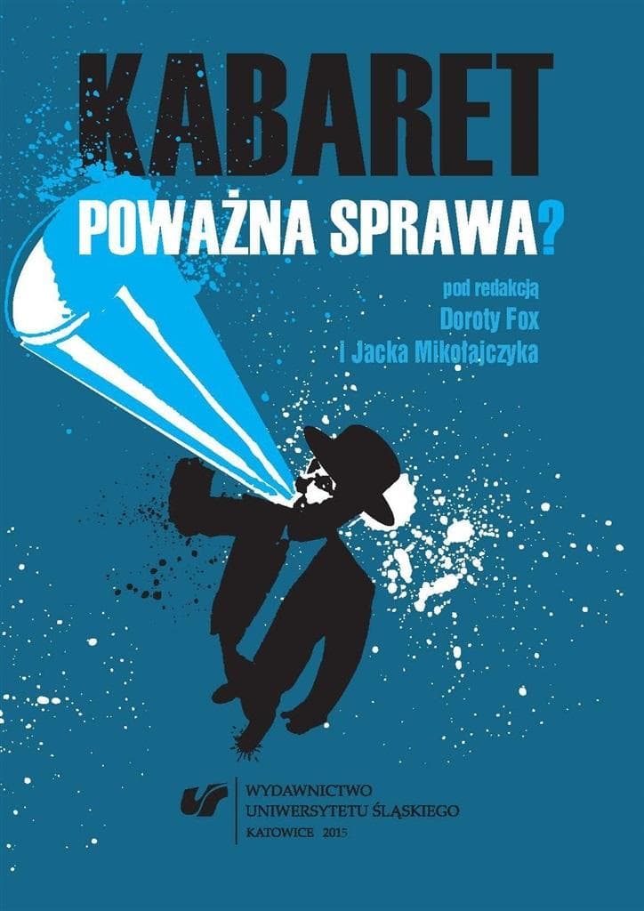 Kabaret poważna sprawa? - Antologia tekstów kabaretowych