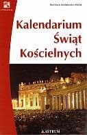 Kalendarium świąt kościelnych - poradnik