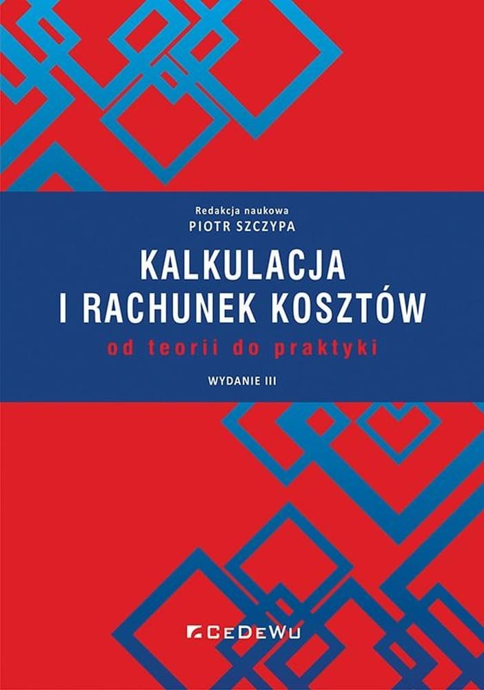 Kalkulacja i rachunek kosztów - Piotr Szczypa