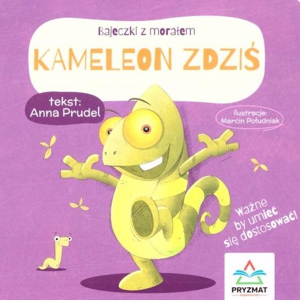 Kameleon Zdziś. Bajeczki z morałem