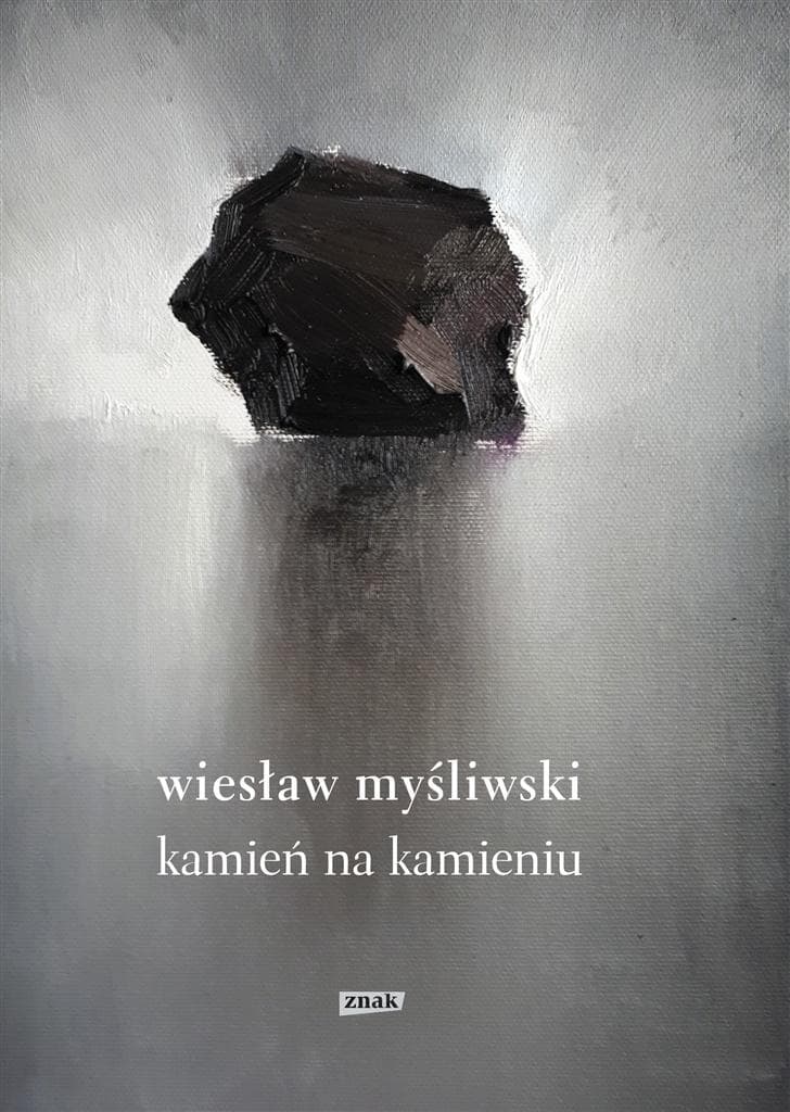 Kamień na kamieniu - Wiesław Myśliwski, wydanie 2022