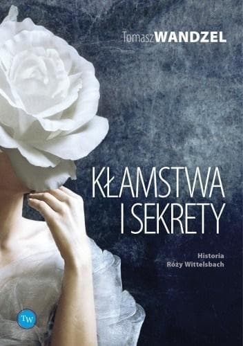 Kłamstwa i sekrety - Tomasz Wandzel powieść broszurowa