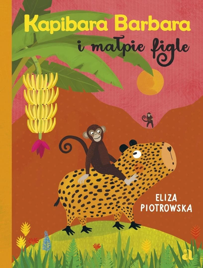 Kapibara Barbara i małpie figle - Eliza Piotrowska książka dla dzieci