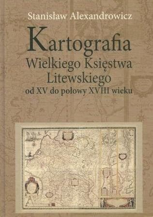 Kartografia Wielkiego Księstwa Litewskiego od XV wieku