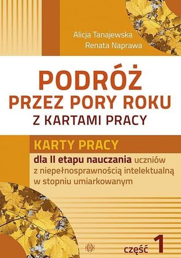 Karty pracy Podróż przez pory roku Materiały dla uczniów z niepełnosprawnością intelektualną