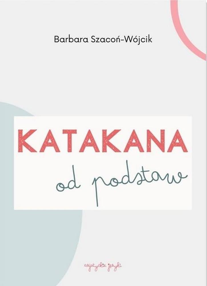 Katakana od podstaw - zeszyt ćwiczeń do nauki japońskiego