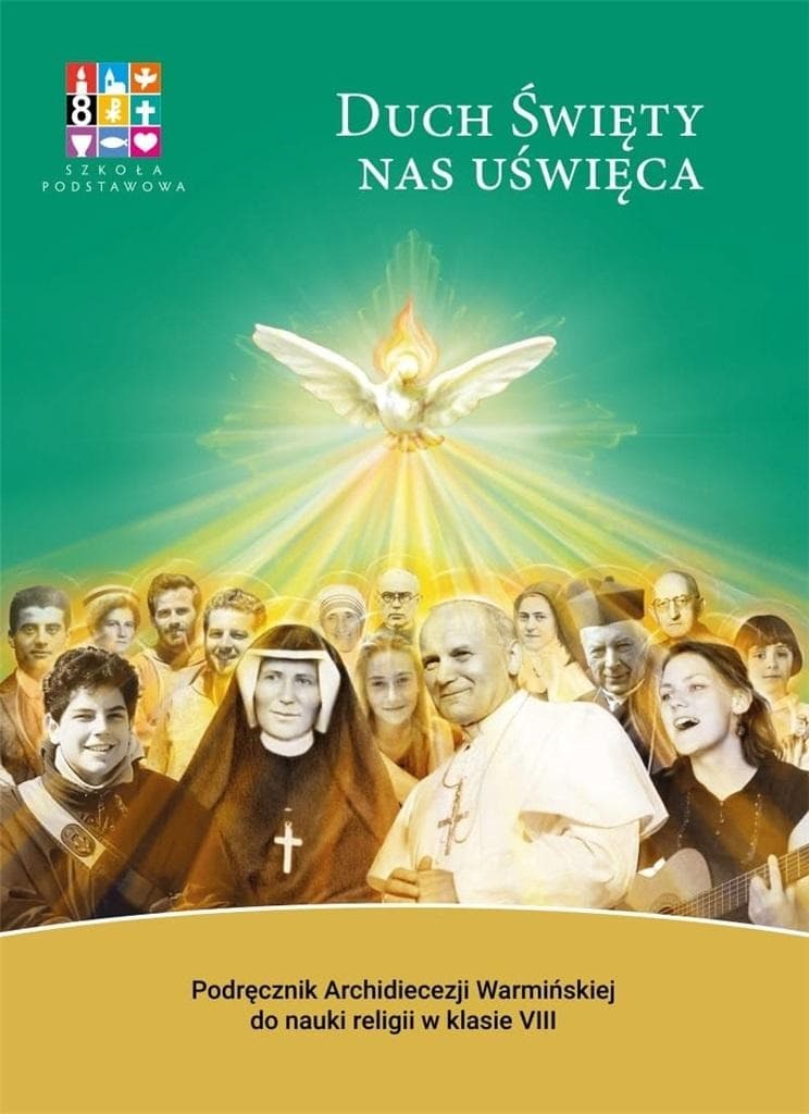 Katechizm Duch Święty nas uświęca dla klasy VIII