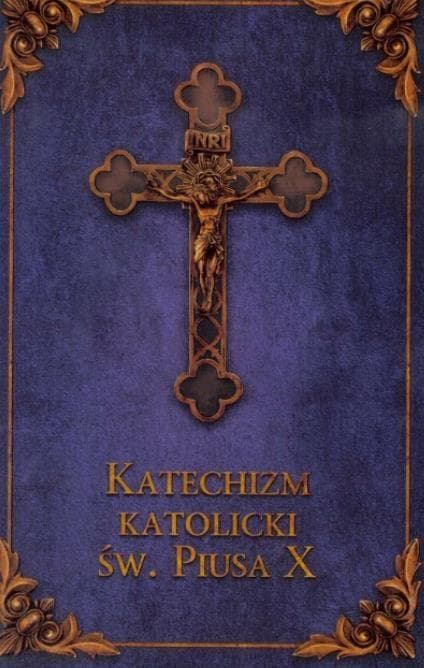 Katechizm katolicki Św. Piusa X wydanie broszurowe 224 strony