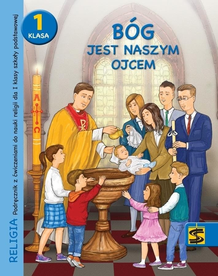 Katechizm SP 1 Bóg jest naszym Ojcem - Podręcznik i ćwiczenia 2020