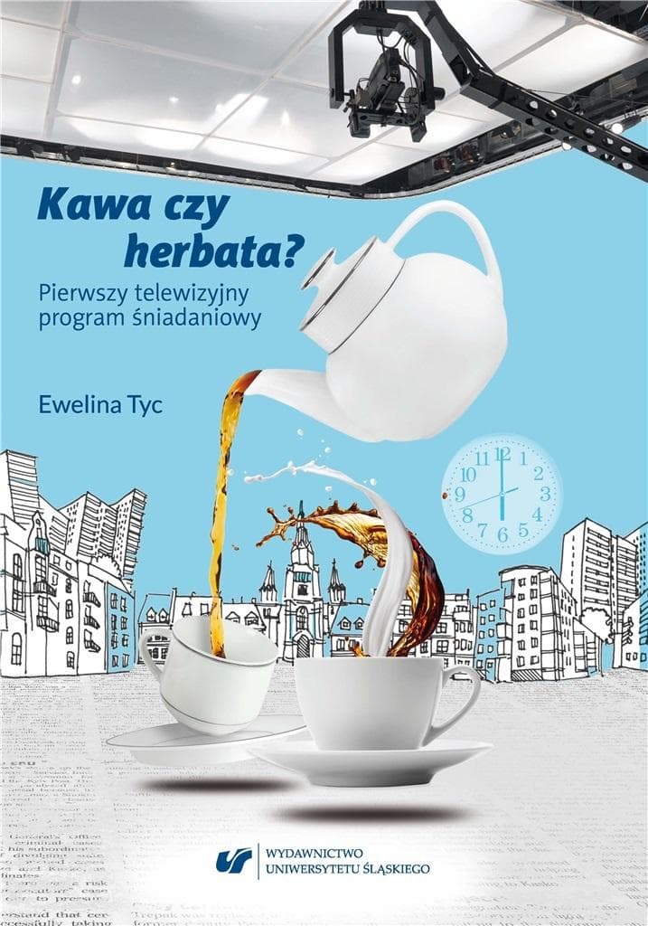 Kawa czy herbata? Analiza programu telewizyjnego Eweliny Tyc