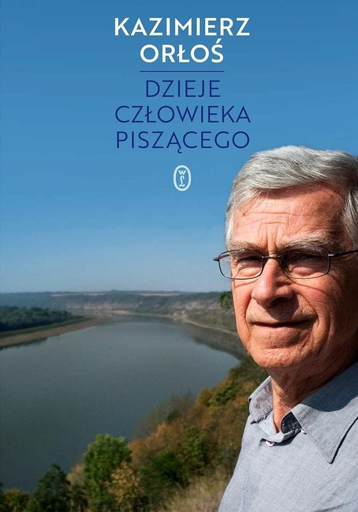 Kazimierz Orłoś - Autobiografia. Dzieje człowieka piszącego