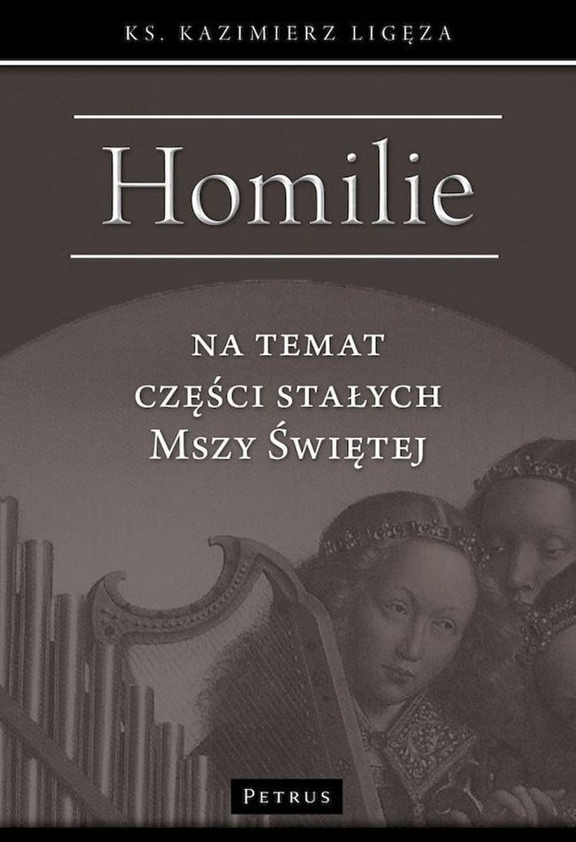 Kazimierza Ligęzy Homilie o Mszy Świętej