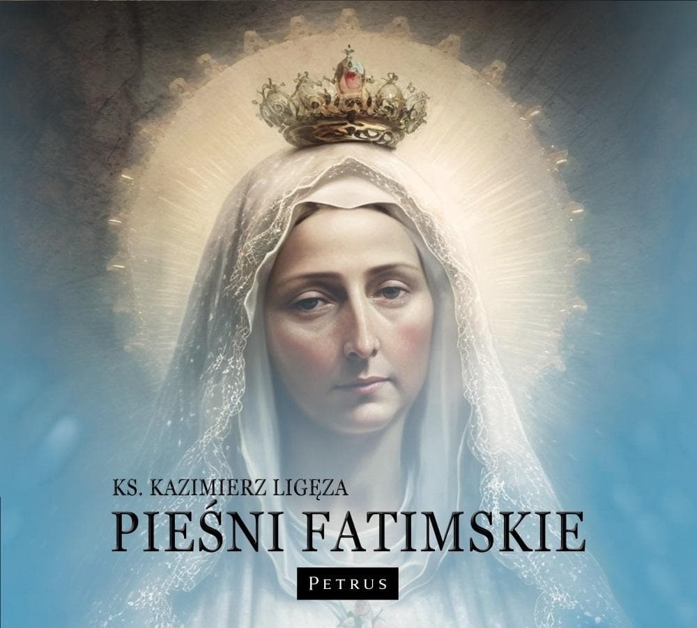 Kazimierza Ligęzy Pieśni Fatimskie (2023)