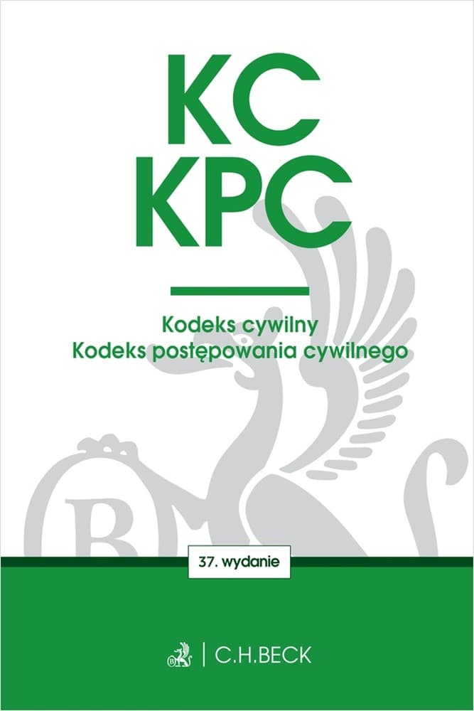 KC KPC Kodeks Cywilny i Postępowania Cywilnego. Wydanie 37
