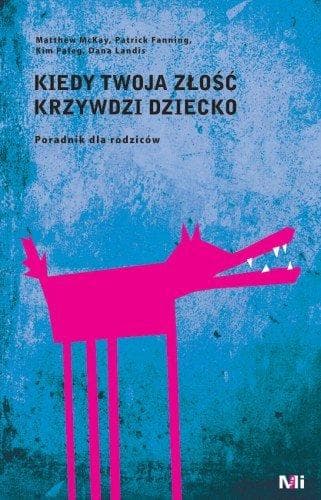 Kiedy twoja złość krzywdzi dziecko