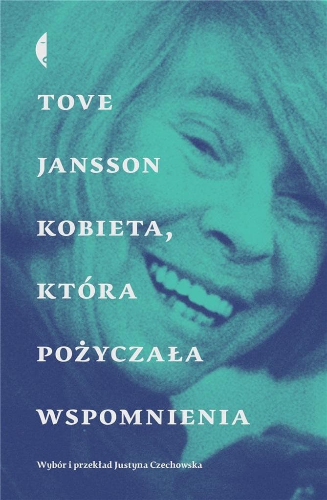 Kobieta, która pożyczała wspomnienia - zbiór opowiadań Tove Jansson