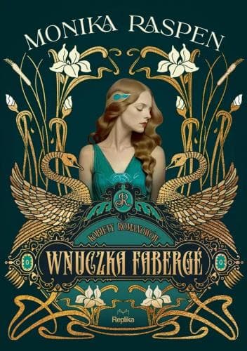 Wnuczka Fabergé. Kobiety Romanowów. Tom 1
