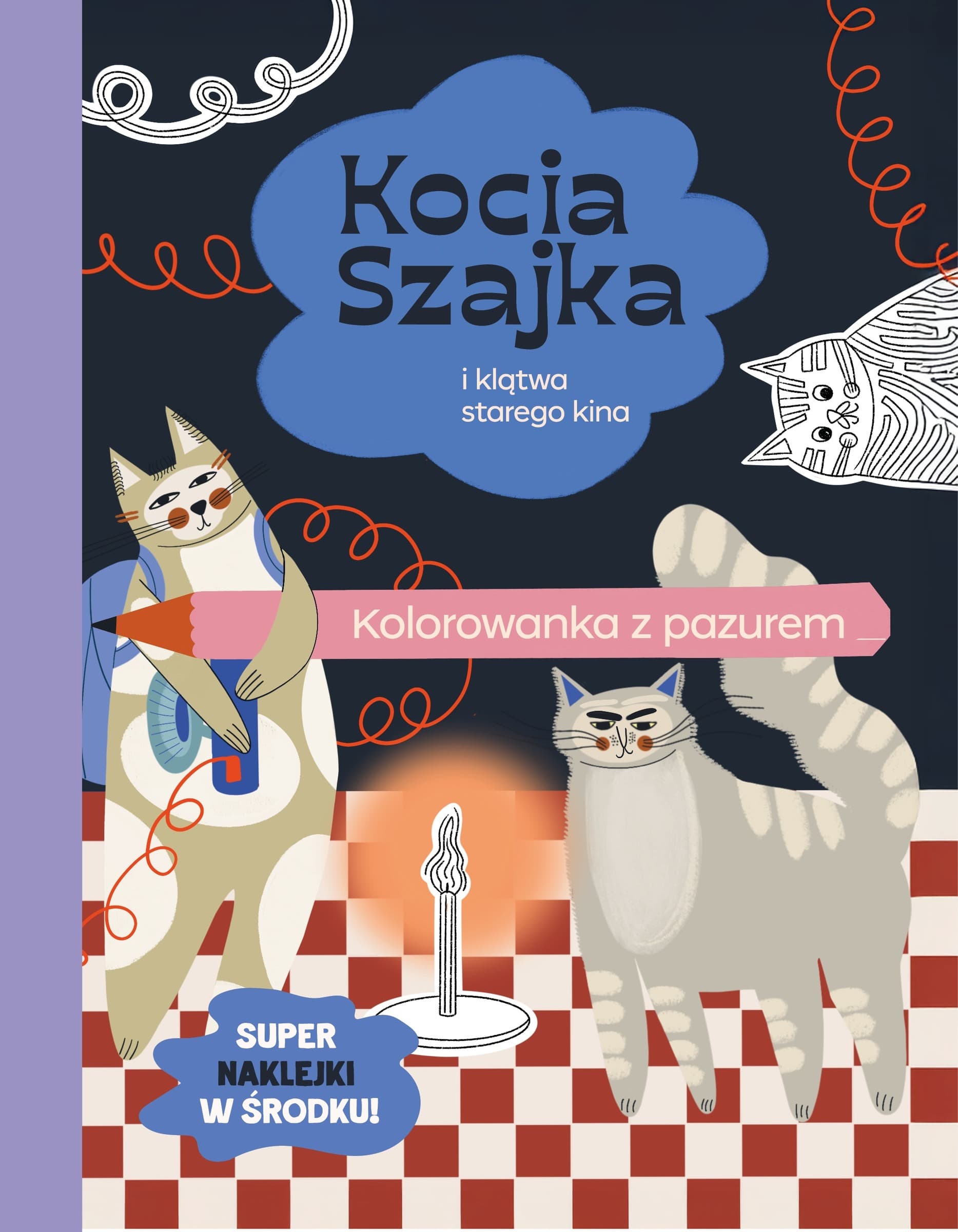 Kocia Szajka i klątwa starego kina. Tom Kolorowanka z pazurem.
