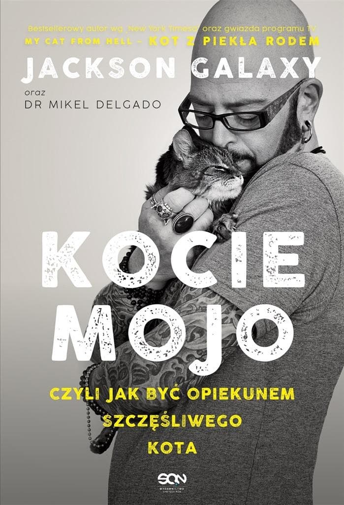Kocie mojo czyli jak być opiekunem szczęśliwego kota wydanie 2