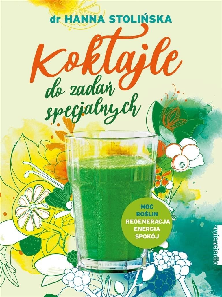 Koktajle do zadań specjalnych Dr Hanna Stolińska