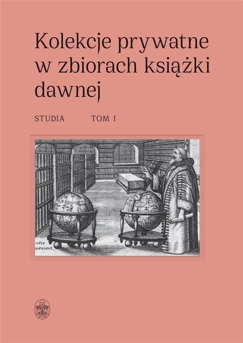 Kolekcje prywatne w zbiorach książki dawnej T.1-2