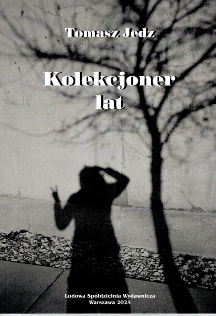Tomik poezji Kolekcjoner lat Tomasz Jedz, wydanie 2025