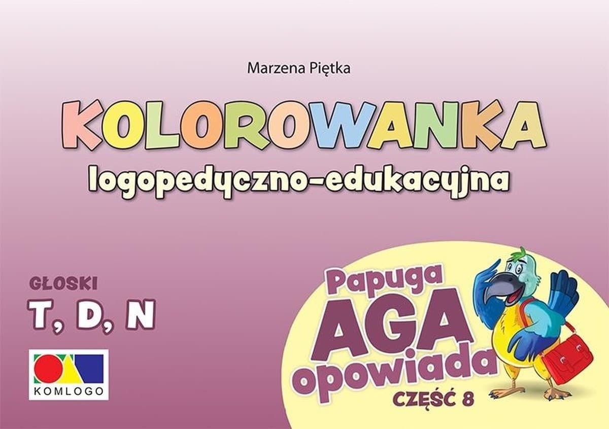 Kolorowanka Logopedyczna Papuga Aga - Ćwiczenia głosek T, D, N - Część 8