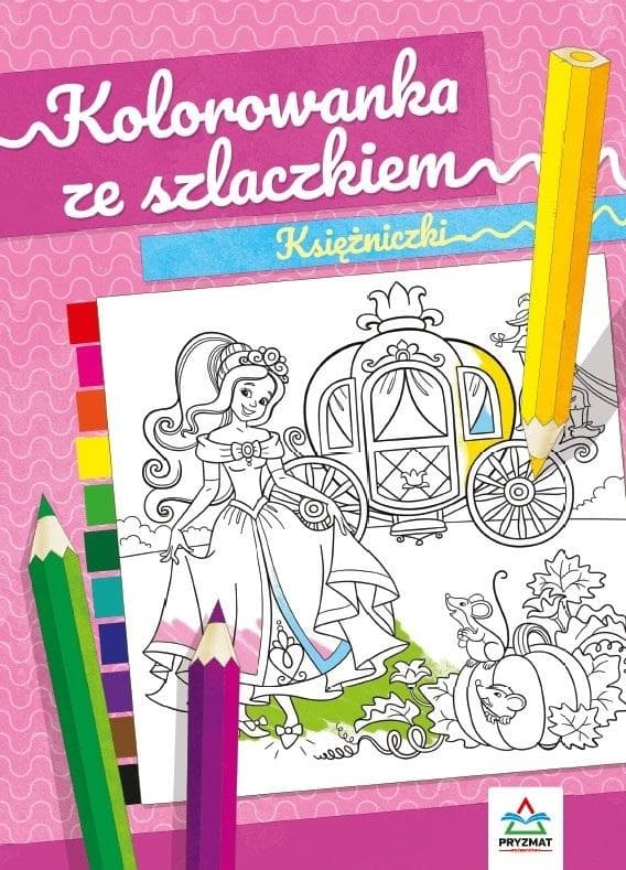 Księżniczki. Kolorowanka dla dzieci