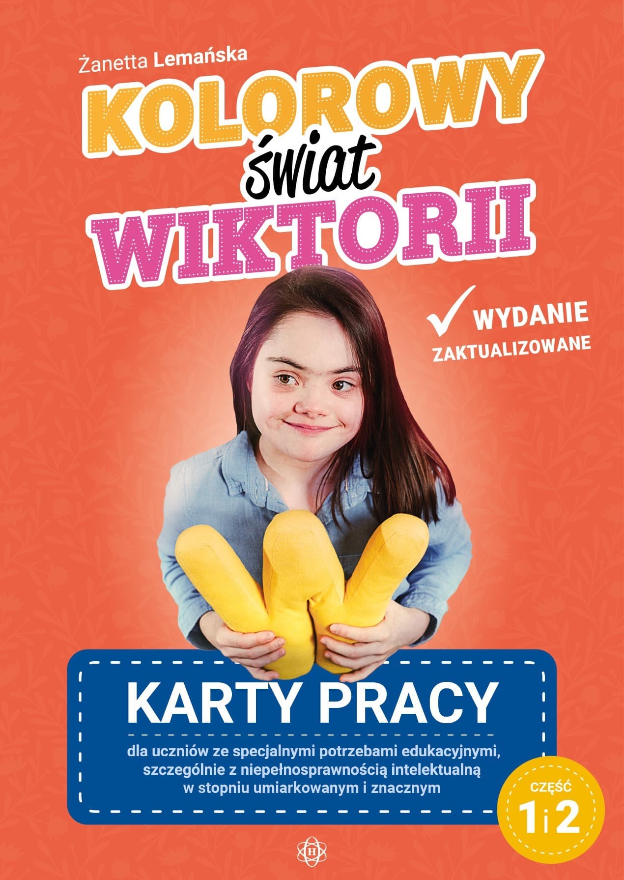 Kolorowy świat Wiktorii karty pracy część 1-2 dla uczniów ze specjalnymi potrzebami