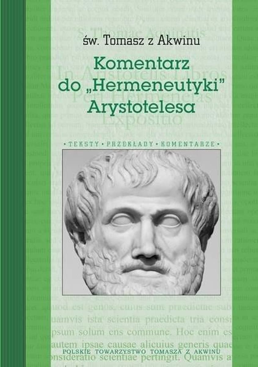 Komentarz do Hermeneutyki Arystotelesa - św. Tomasz z Akwinu