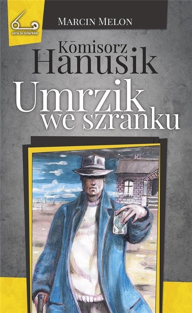 Komisarz Hanusik i umarlak w szafie Tom 4 - Marcin Melon