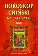Koń - horoskop chiński. Książka o chińskim znaku zodiaku