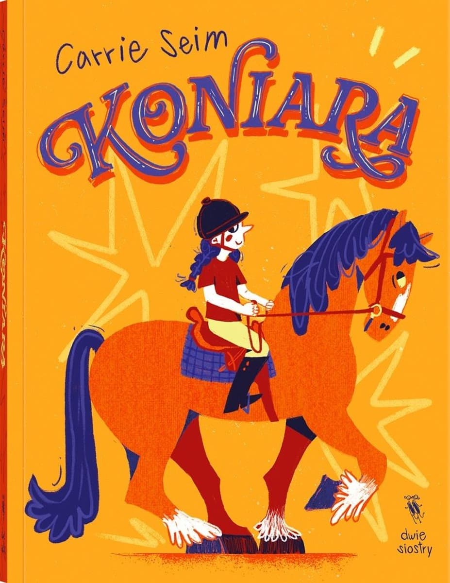 Koniara - powieść młodzieżowa Carrie Seim i Weroniki Dobrzyńskiej