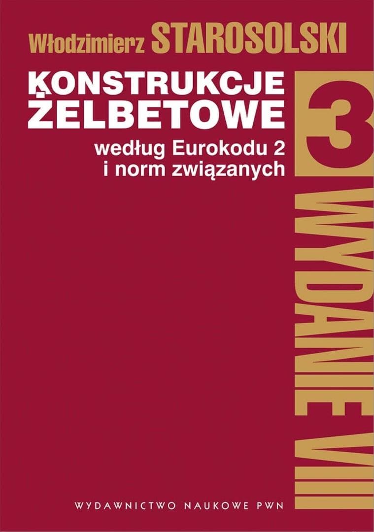 Konstrukcje żelbetowe według Eurokodu 2 Tom brak Włodzimierz Starosolski