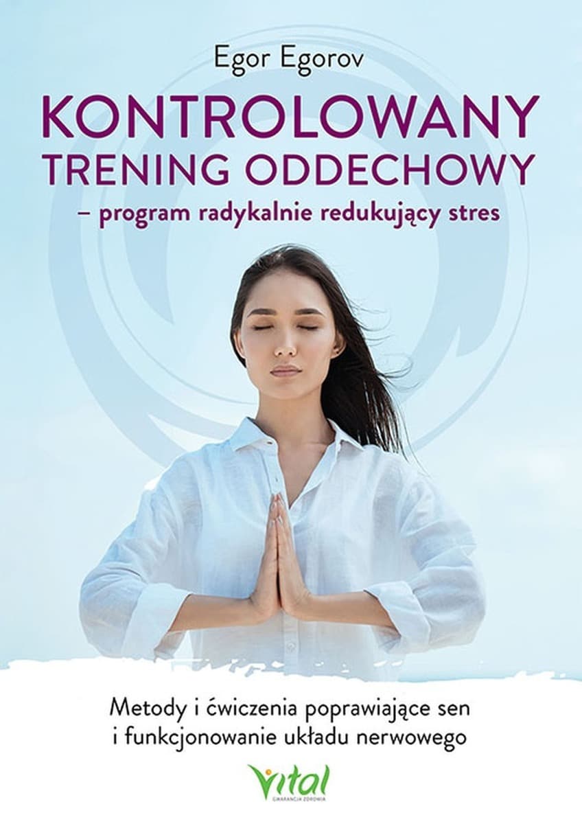 Kontrolowany trening oddechowy. Program redukujący stres