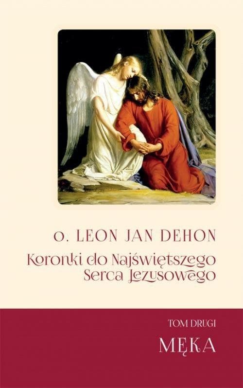 Koronki do Najświętszego Serca Jezusowego Tom 2 - Leon Dehon