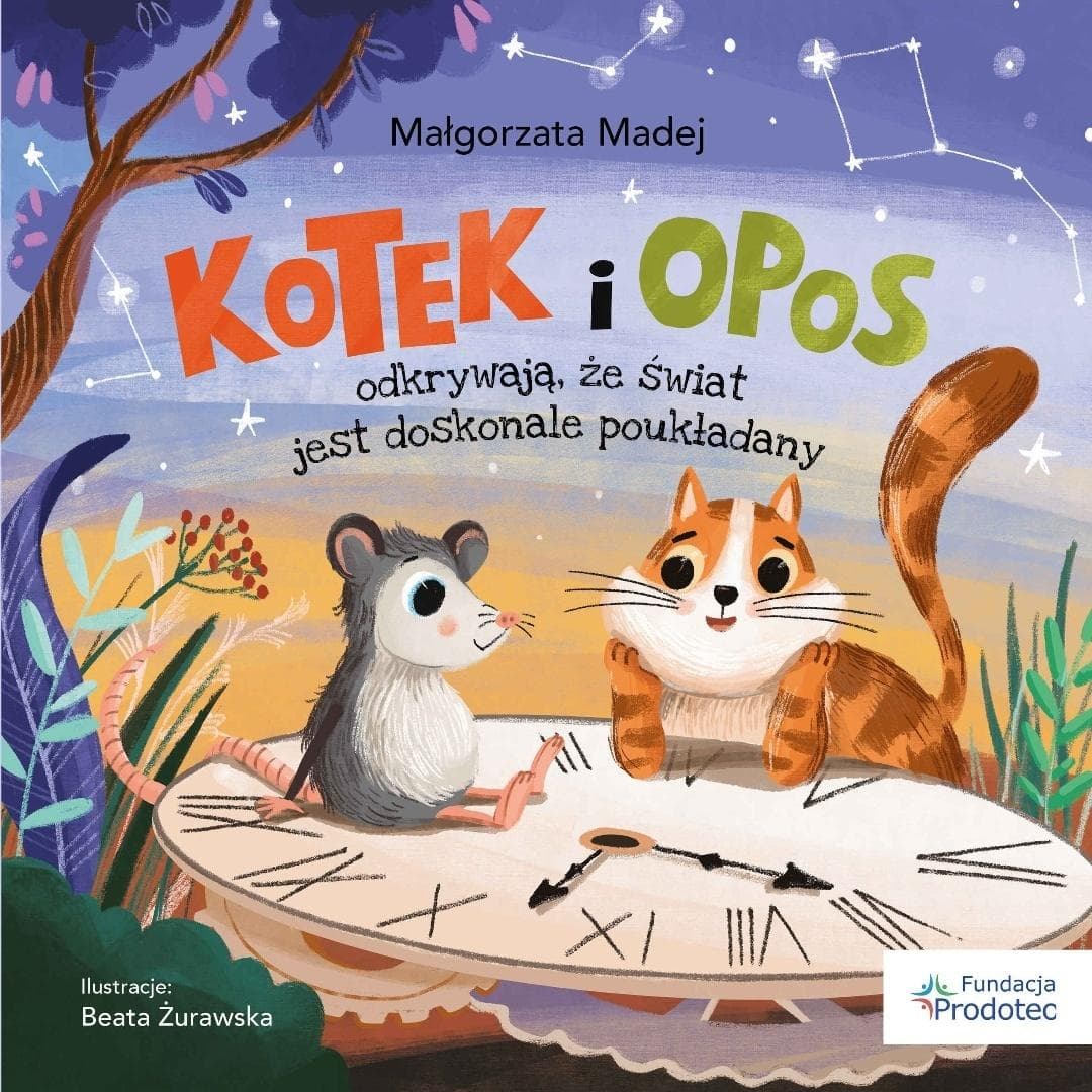 Kotek i opos odkrywają, że świat jest doskonale.. - Małgorzata Madej