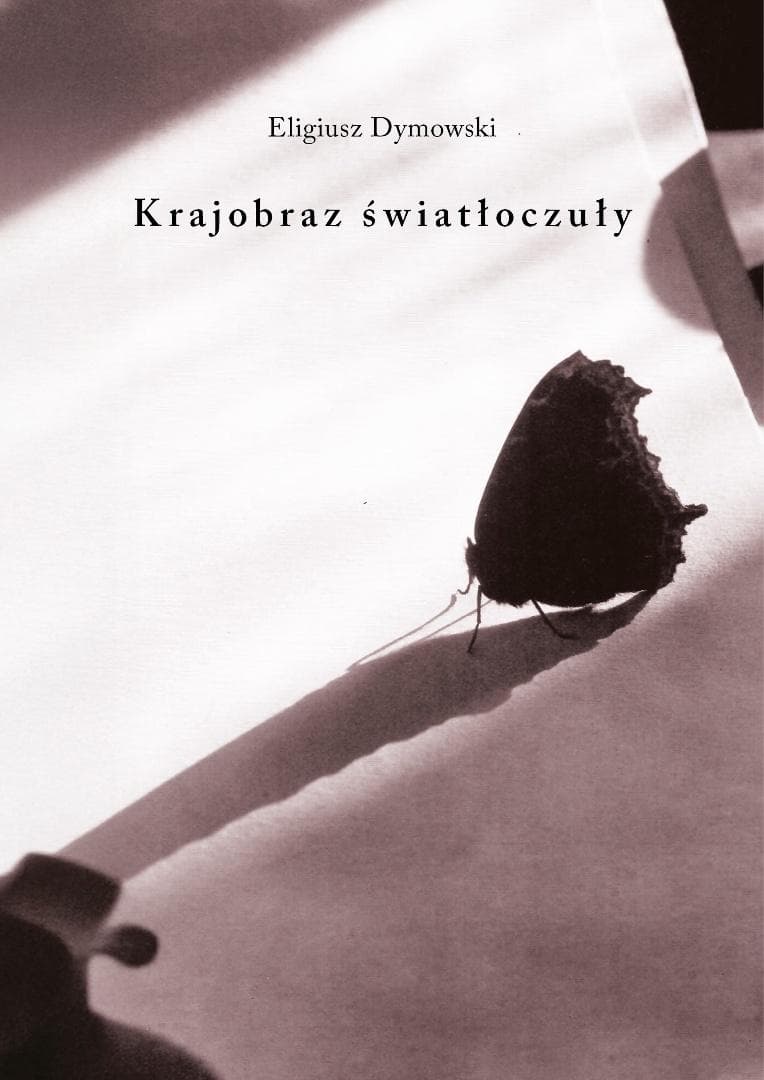 Krajobraz światłoczuły - Eligiusz Dymowski, 88 stron, Austeria