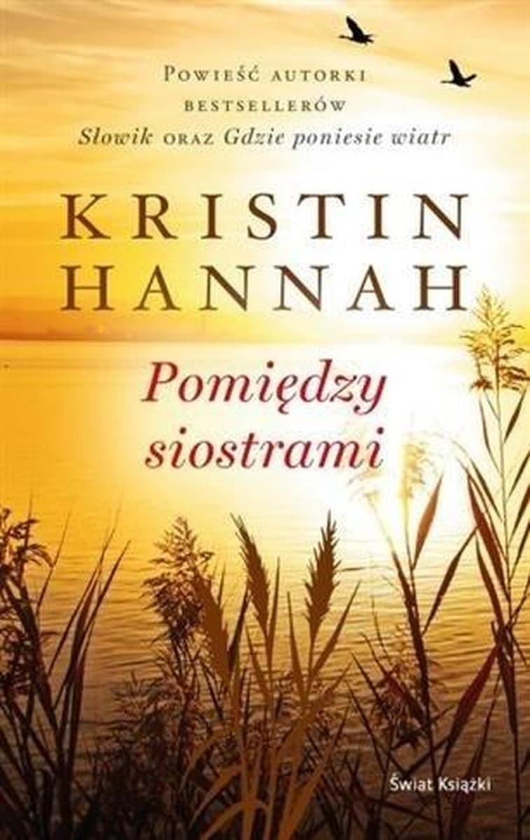 Kristin Hannah: Pomiędzy siostrami powieść obyczajowa