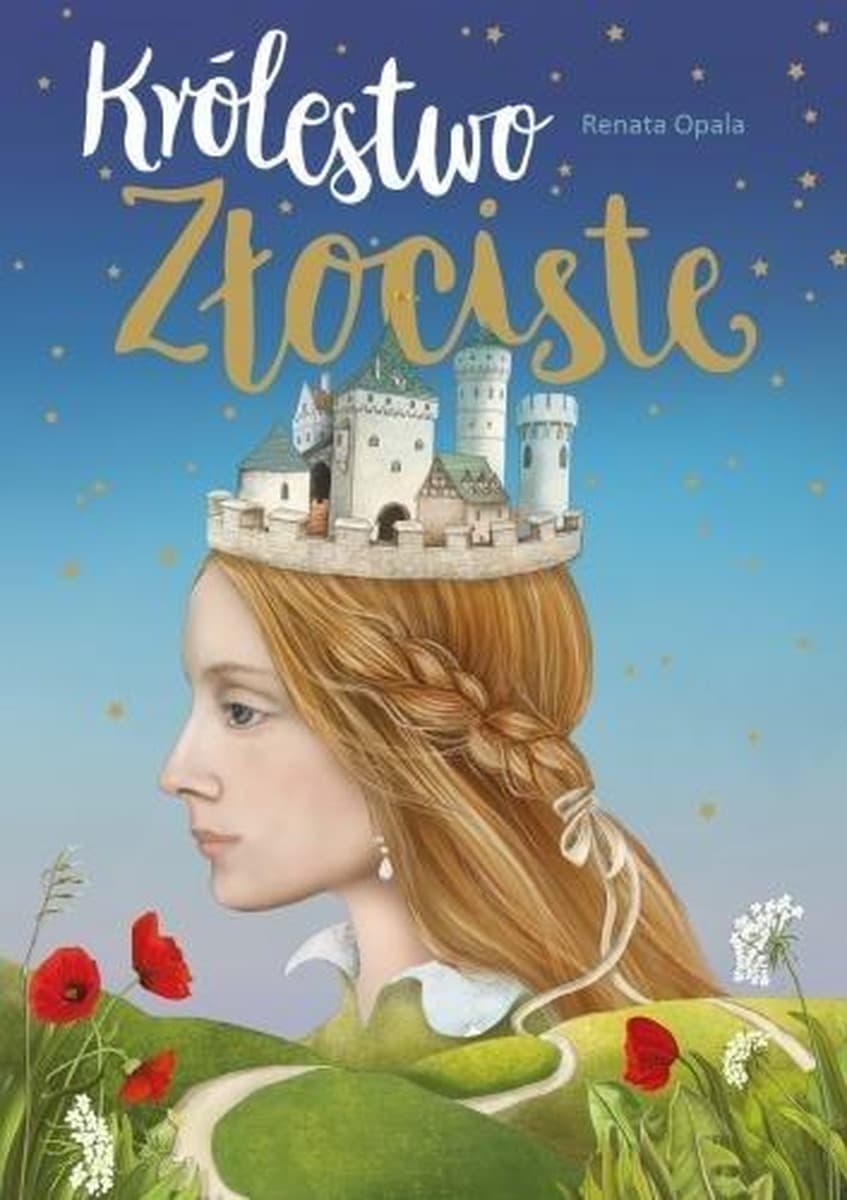 Królestwo Złociste. Powieść przygodowa dla dzieci i młodzieży