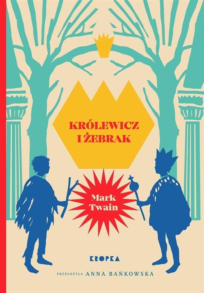 Królewicz i żebrak Mark Twain - klasyka literatury dziecięcej