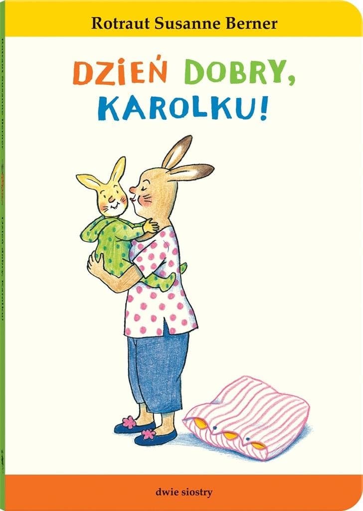 Królik Karolek: Dzień dobry Karolku! - Rotraut Susanne Berner