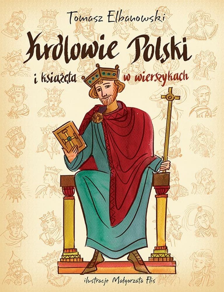Królowie i Książęta Polski w wierszykach