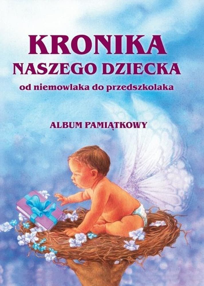 Kronika rozwoju dziecka od narodzin do 3 roku życia